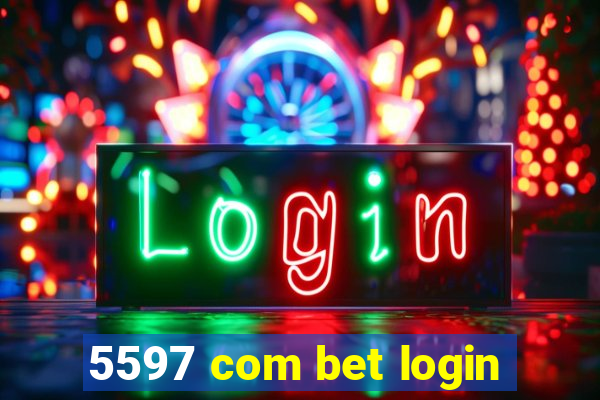 5597 com bet login